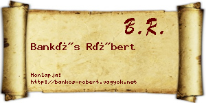 Bankós Róbert névjegykártya